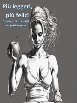 cover image of Più leggeri, più felici